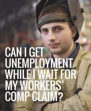 Can I get unemployment while I wait for my Workers' Comp claim